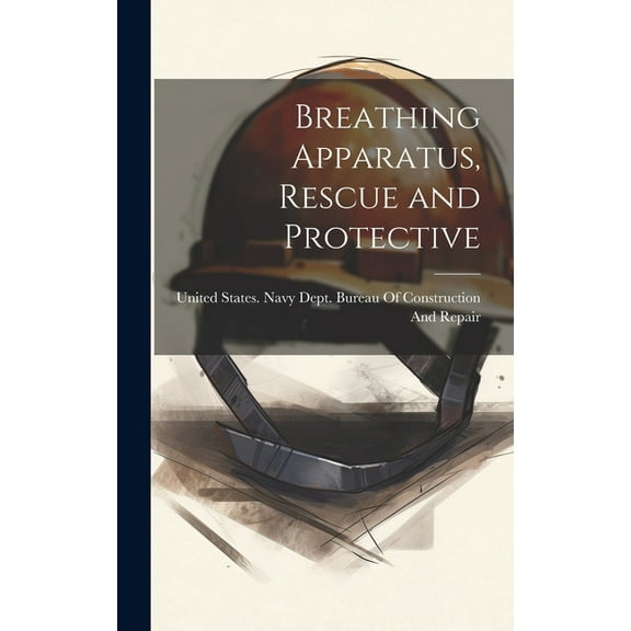 Breathing Apparatus, Rescue and Protective (Hardcover)