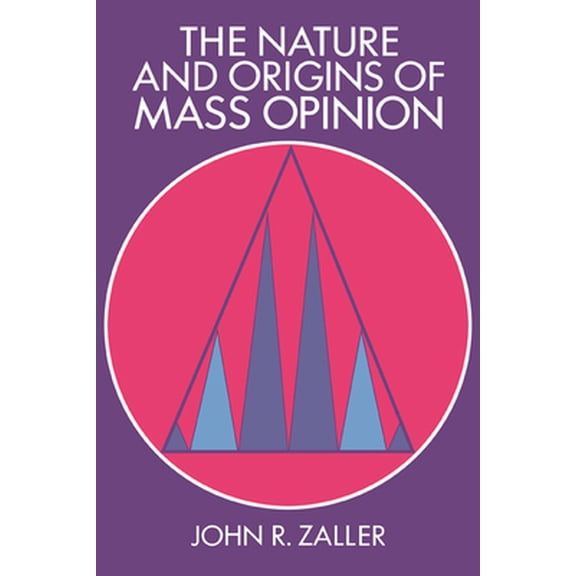 Pre-Owned The Nature and Origins of Mass Opinion (Paperback) 0521407869 9780521407861