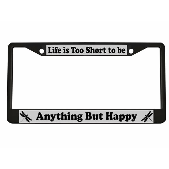 Life is Too Short to be Anything But Happy Style Metal License Plate Frame Personalized/Car Accessories Car Tag Holder Cover (Black/Silver/Black)
