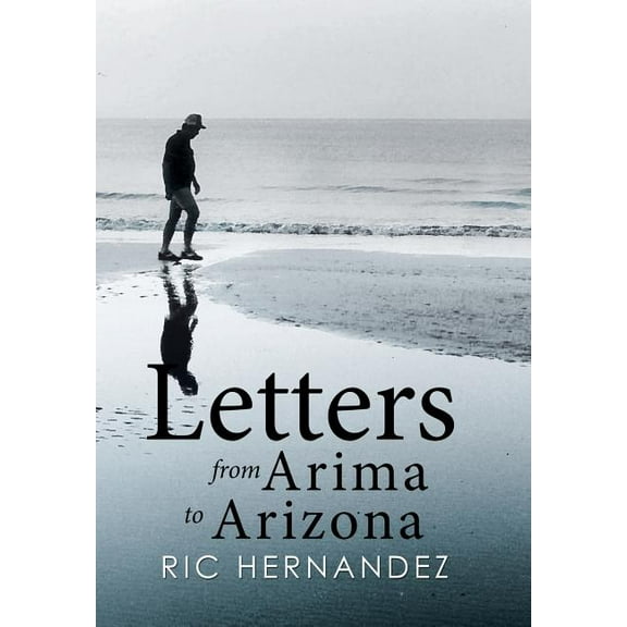 Letters from Arima to Arizona (Hardcover)