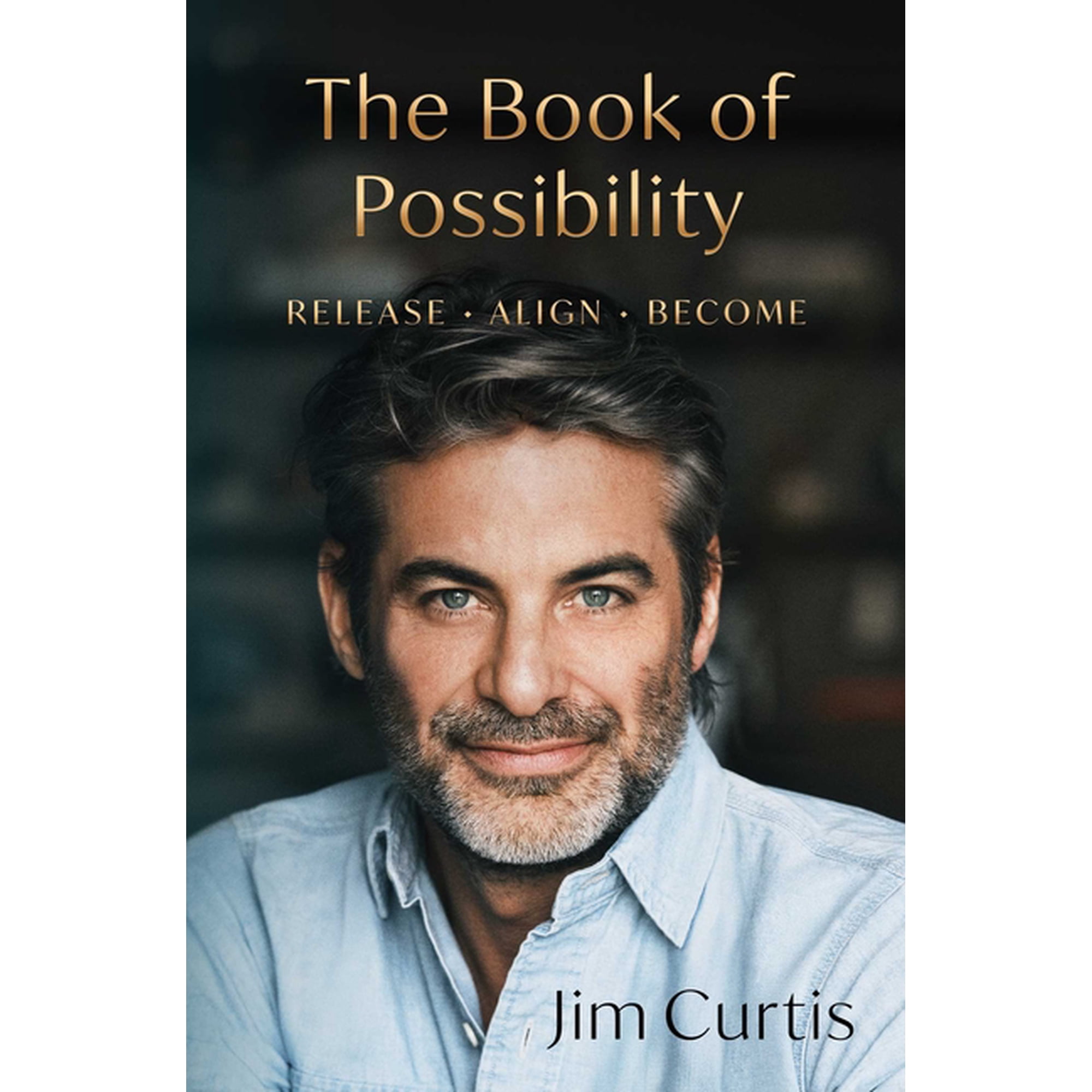 The Book of Possibility: Release. Align. Become., (Hardcover)