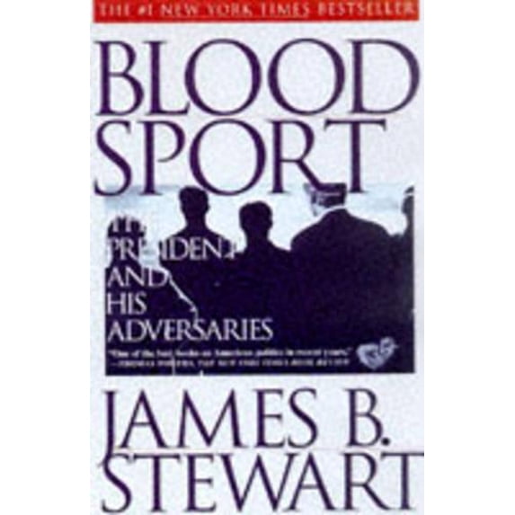 Pre-Owned Blood Sport: The President and His Adversaries (Paperback) 0684831392 9780684831398