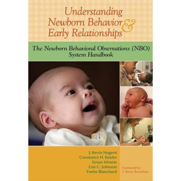 Pre-Owned Understanding Newborn Behavior & Early Relationships: The Newborn Behavioral Observations (NBO) System Handbook (Paperback) 1557668833 9781557668837