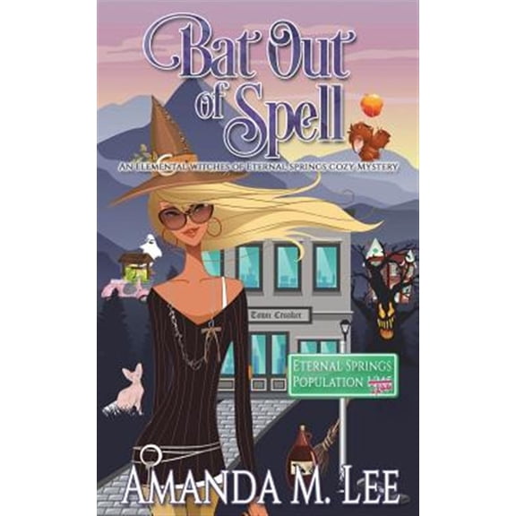 Pre-Owned Bat Out Of Spell: An Elemental Witches of Eternal Springs Cozy Mystery: Volume 1 Paperback