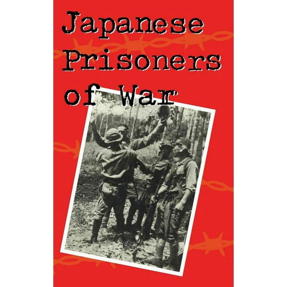 Japanese Prisoners of War, (Hardcover)