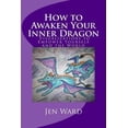 thumbnail image 1 of Pre-Owned How to Awaken Your Inner Dragon: Visualizations to Empower Yourself and the World (Paperback) 0999495445 9780999495445, 1 of 1
