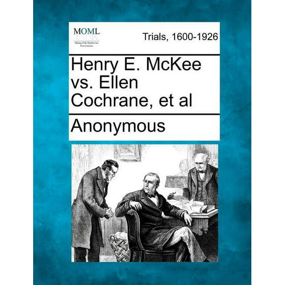 Henry E. McKee vs. Ellen Cochrane, et al (Paperback)
