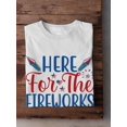 thumbnail image 3 of Here For The Fireworks T-Shirt Men -Image by Shutterstock, Male x-Large, 3 of 4