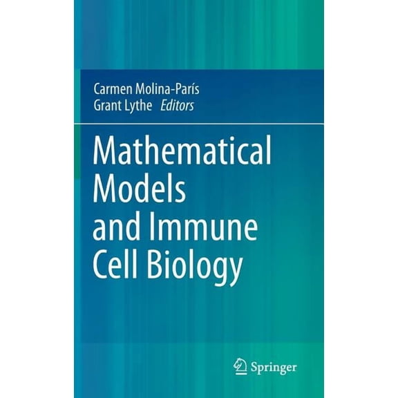 Mathematical Models and Immune Cell Biology, (Hardcover)