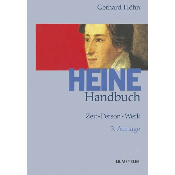 Heine-Handbuch: Zeit - Person - Werk, (Hardcover)