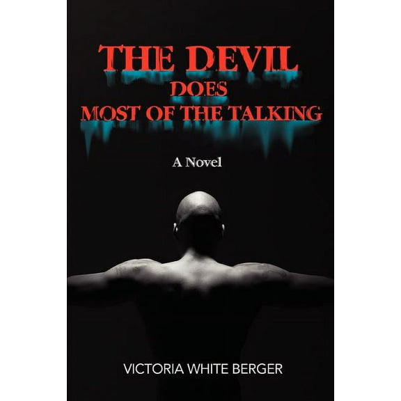 Devil Does Most of the Talking : A Novel