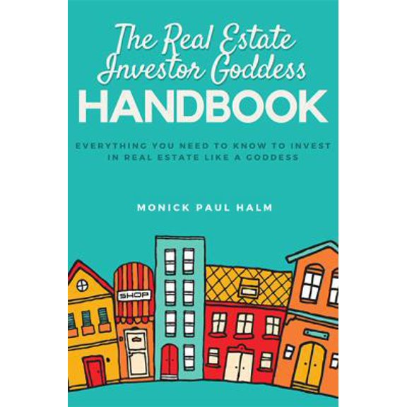 Pre-Owned The Real Estate Investor Goddess Handbook: Everything You Need To Know To Invest In Real Estate Like A Goddess (Paperback) 0648015424 9780648015420