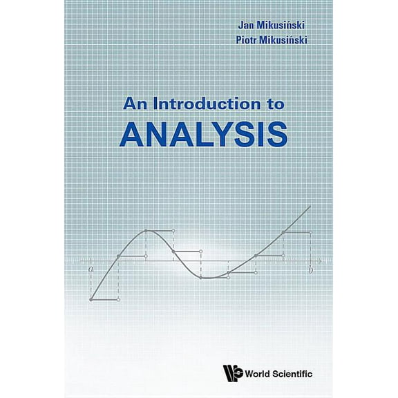 An Introduction to Analysis, (Hardcover)