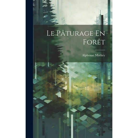 Le Pâturage En Forêt (Hardcover)
