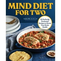 Mind Diet for Two: 65 Perfectly Portioned Recipes to Boost Your Brain Health, (Paperback)