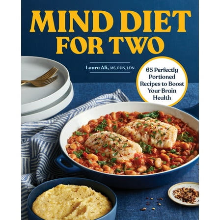 Mind Diet for Two: 65 Perfectly Portioned Recipes to Boost Your Brain Health, (Paperback)