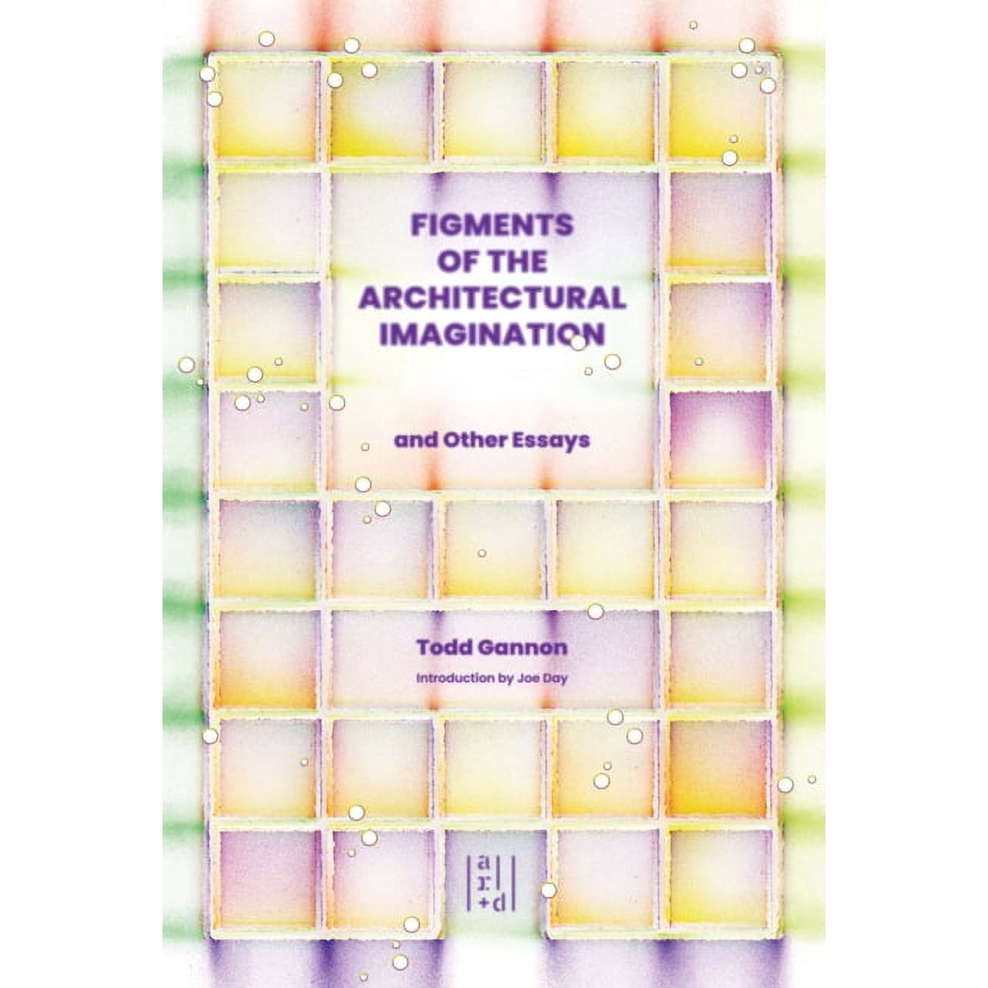 Figments of the Architectural Imagination (Paperback)