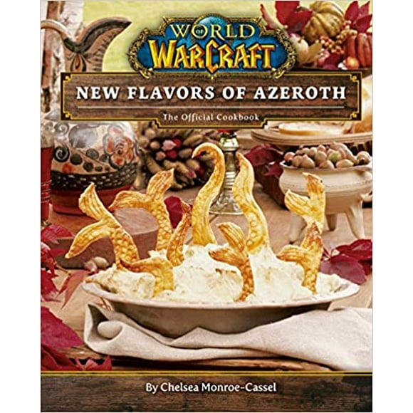 World of Warcraft : Nouvelles Saveurs d'Azeroth... Couverture Rigide – 2021
