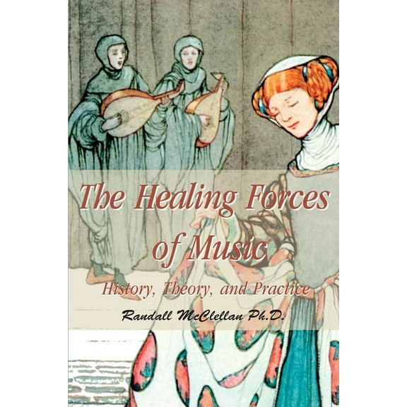 The Healing Forces of Music (Paperback)