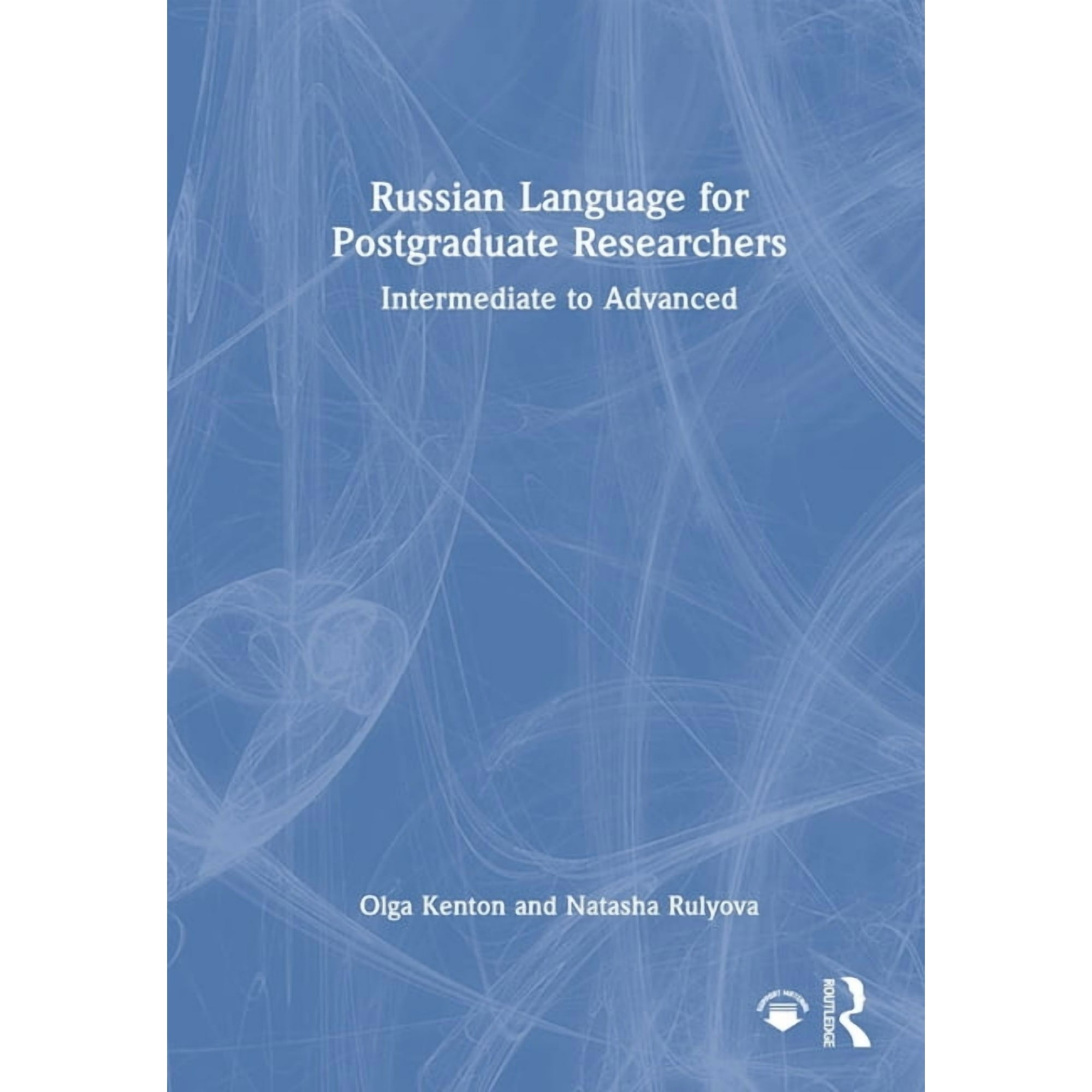 Russian Language for Postgraduate Researchers: Intermediate to Advanced, (Hardcover)