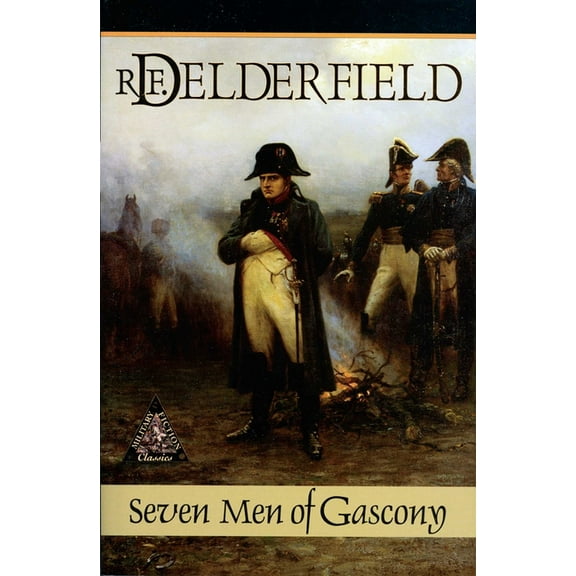 Classics of Military Fiction Seven Men of Gascony, (Paperback)