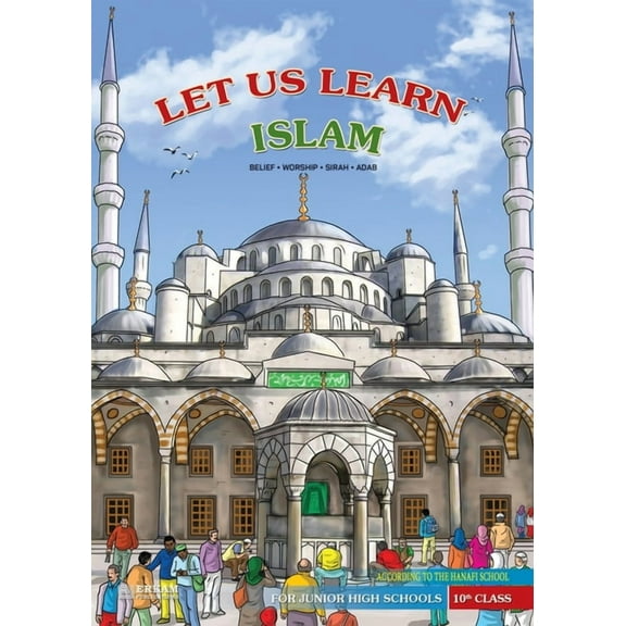 Let us Learn Islam (Belief, Worship, Sirah, Adab - According to the Hanafi School) [10th Class], (Paperback)