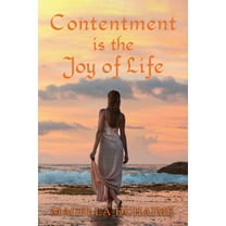Contentment Is the Joy of Life (Paperback) by Magella Duhaime