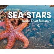 Animal Eco Influencers: Sea Stars: Pacific Coast Predators (Hardcover)