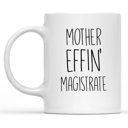 

Funny Gifts for Magistrate Coffee Mug 11 Oz Double Sided Mug for Magistrate Magistrate Birthday Gift Thanksgiving or Christmas - Ceramic White Mug
