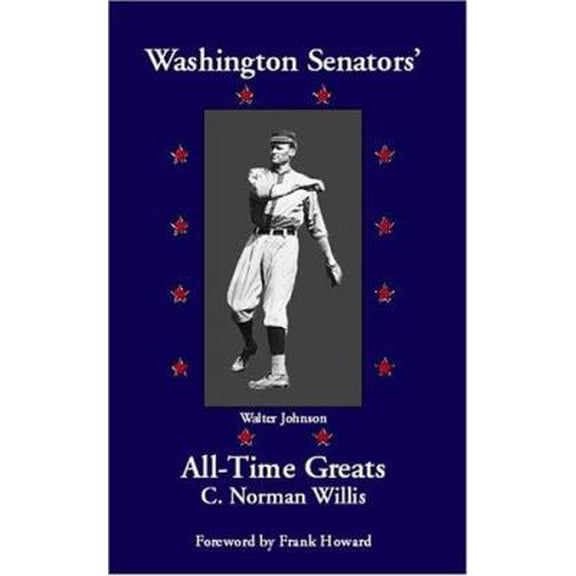Pre-Owned WASHINGTON SENATORS ALL-TIME GREATS (Paperback) 1401096182 9781401096182