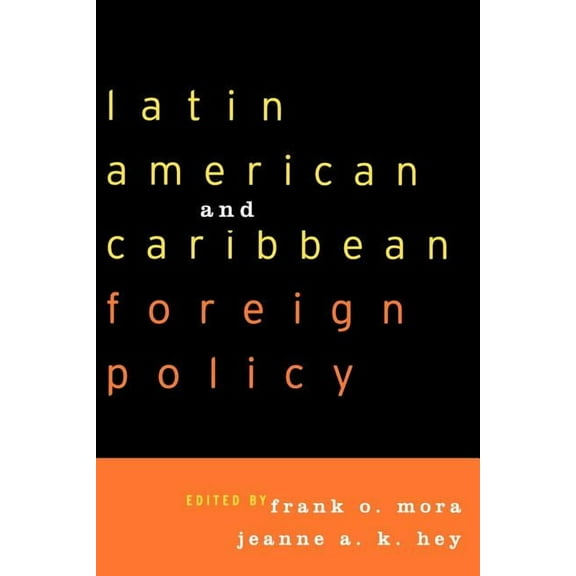 Latin American and Caribbean Foreign Policy, (Paperback)