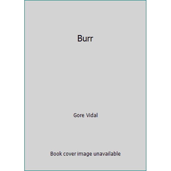 Pre-Owned Burr (Hardcover) 0394480244 9780394480244