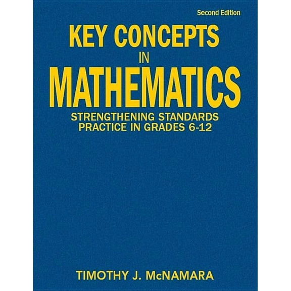 Key Concepts in Mathematics: Strengthening Standards Practice in Grades 6-12, (Hardcover)