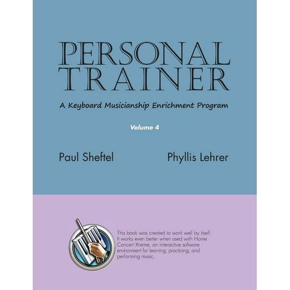 Personal Trainer: A Keyboard Musicianship Enrichment Program, Volume 4, (Paperback)