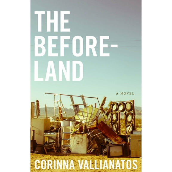 The Beforeland : A Novel (Paperback)