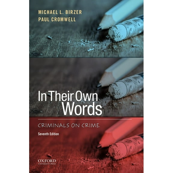 In Their Own Words: Criminals on Crime, (Paperback)