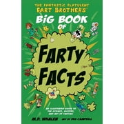 WHALEN FURNITURE Fantastic Flatulent Fart Brothers' Fun Facts The Fantastic Flatulent Fart Brothers' Big Book of Farty Facts, Book 1, (Paperback)