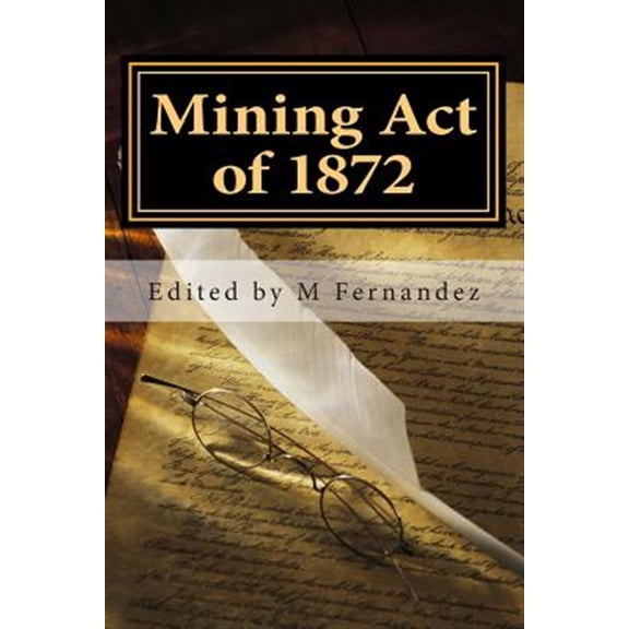 Pre-Owned Mining Act of 1872: AMRA booklet (Paperback)