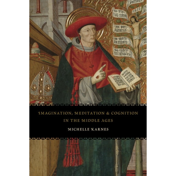 Imagination, Meditation, and Cognition in the Middle Ages, (Paperback)