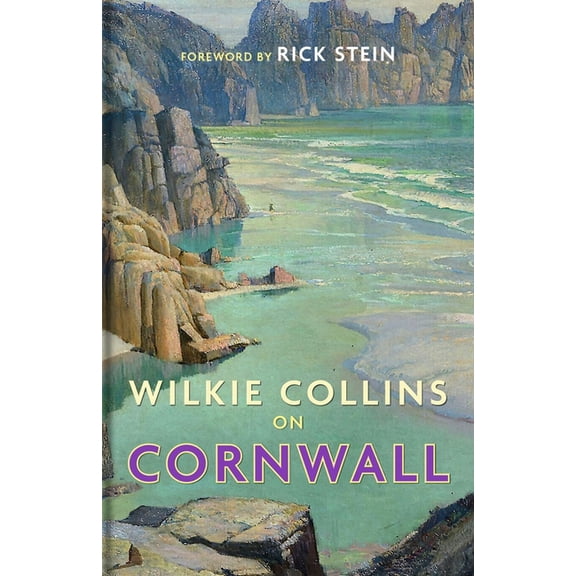 Wilkie Collins on Cornwall, (Hardcover)