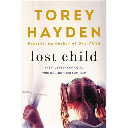 Lost Child : The True Story of a Girl Who Couldn't Ask for (Best Way To Ask A Girl On A Date)