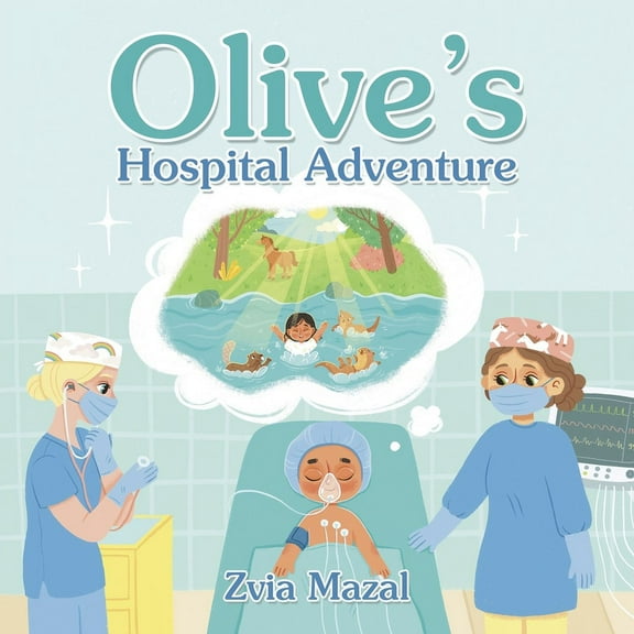 Olive's Hospital Adventure, (Paperback)