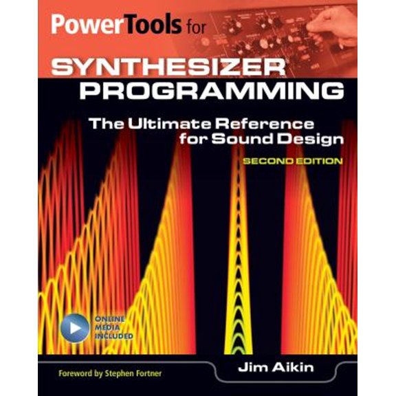 Pre-Owned Power Tools for Synthesizer Programming: The Ultimate Reference for Sound Design (Paperback) 1480397946 9781480397941
