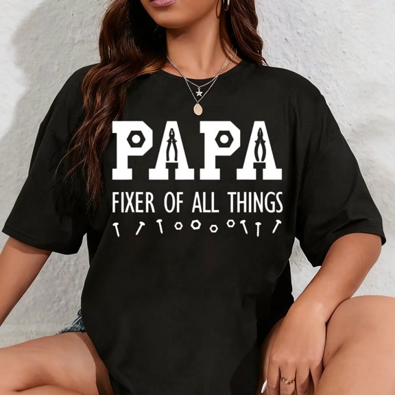 100% Cotton Papa Fixer of All Things, Funny Papa Fathers Day Gift T-Shirt
