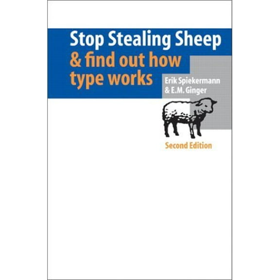 Pre-Owned Stop Stealing Sheep & Find Out How Type Works (Paperback) by Erik Spiekermann, E M Ginger