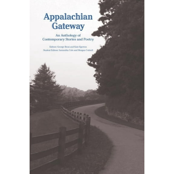 Appalachian Gateway: An Anthology of Contemporary Stories and Poetry, (Paperback)