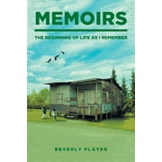 Memoirs -The Beginning of Life as I Remember (Paperback)