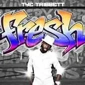 Tribbett, Tye [Performer], Fresh, Audio Cd
