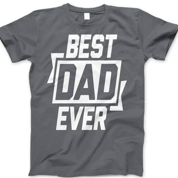 Best Dad Ever T-Shirt – Bold Black & White Graphic Tee, Father's Day Gift for Men, Cool Casual Shirt for Dads, Husband, or Grandpa
