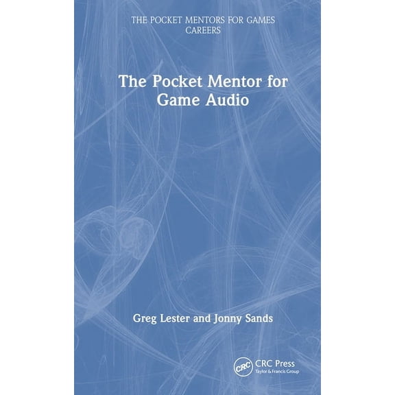 Pocket Mentors for Games Careers The Pocket Mentor for Game Audio, (Hardcover)